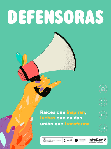 Defensoras. Raíces que inspiran, luchas que cuidan, unión que transforma.