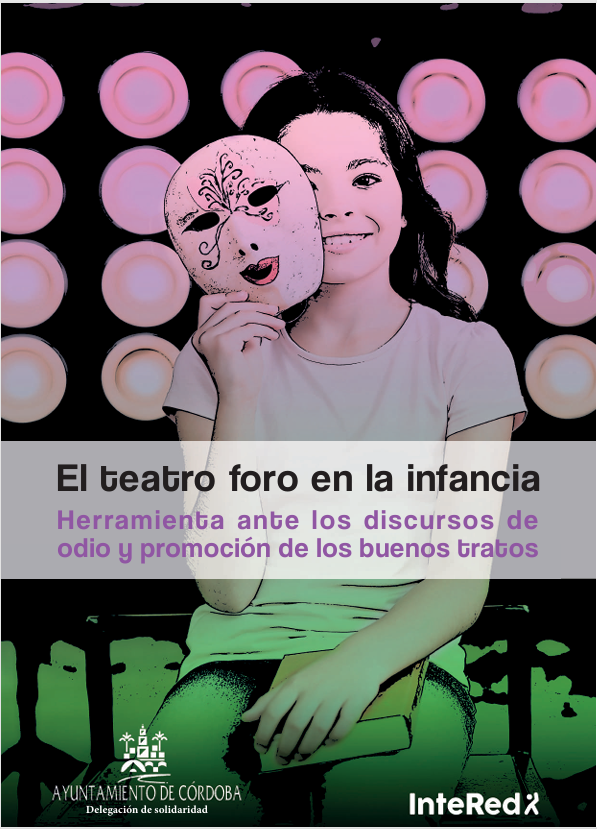 El teatro foro en la infancia. Herramienta ante los discursos de odio y promoción de los buenos tratos.