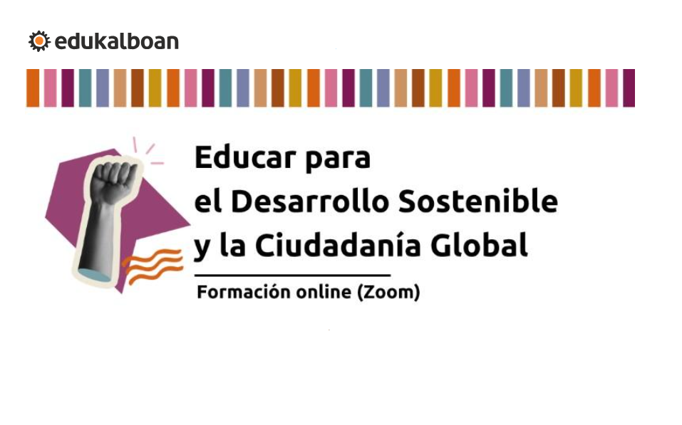 “Educar para el Desarrollo Sostenible y la Ciudadanía Global” llega al País Vasco y Navarra